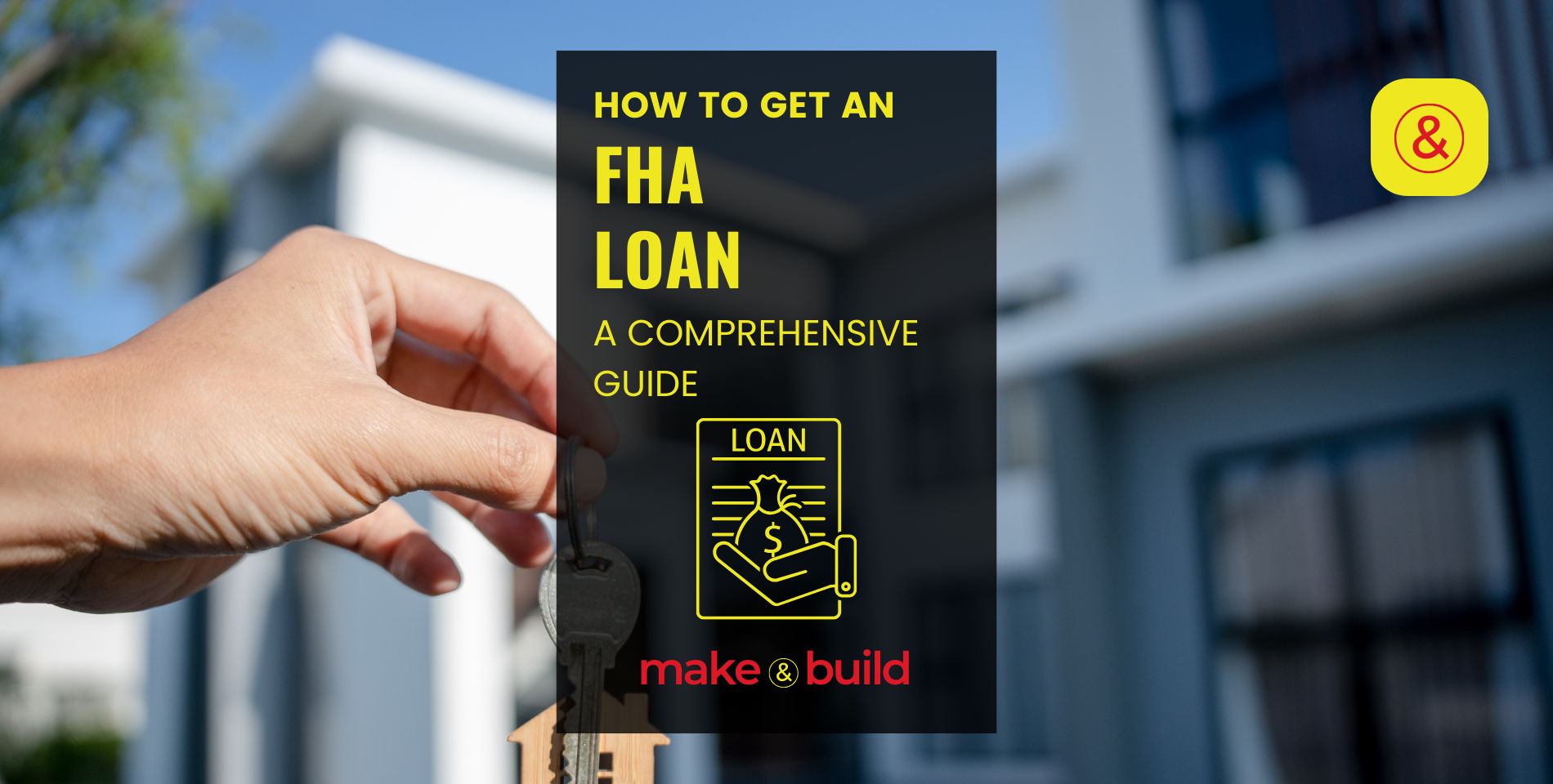 How to Get An FHA Loan: A Comprehensive Guide