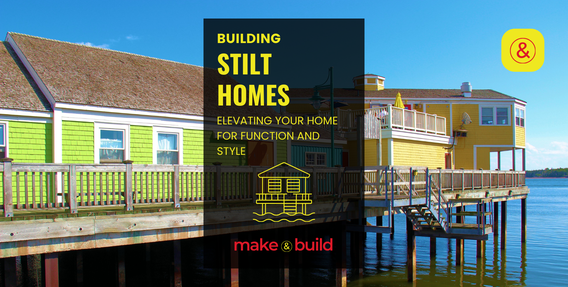 How to Build a House on Stilts: Elevating Your Home for Function and Style